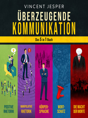 cover image of Überzeugende Kommunikation – Das 5 in 1 Buch